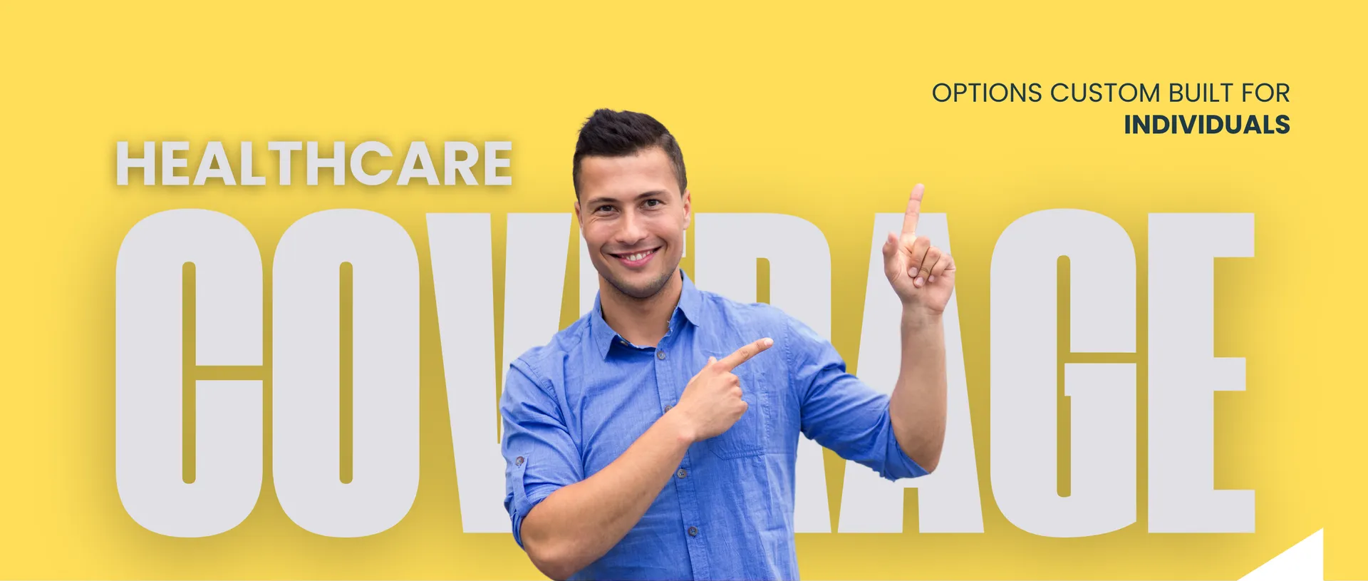 Healthcare coverage options custom built for individuals