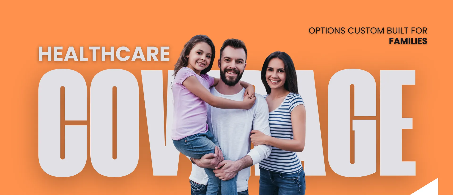 Healthcare coverage options custom built for families