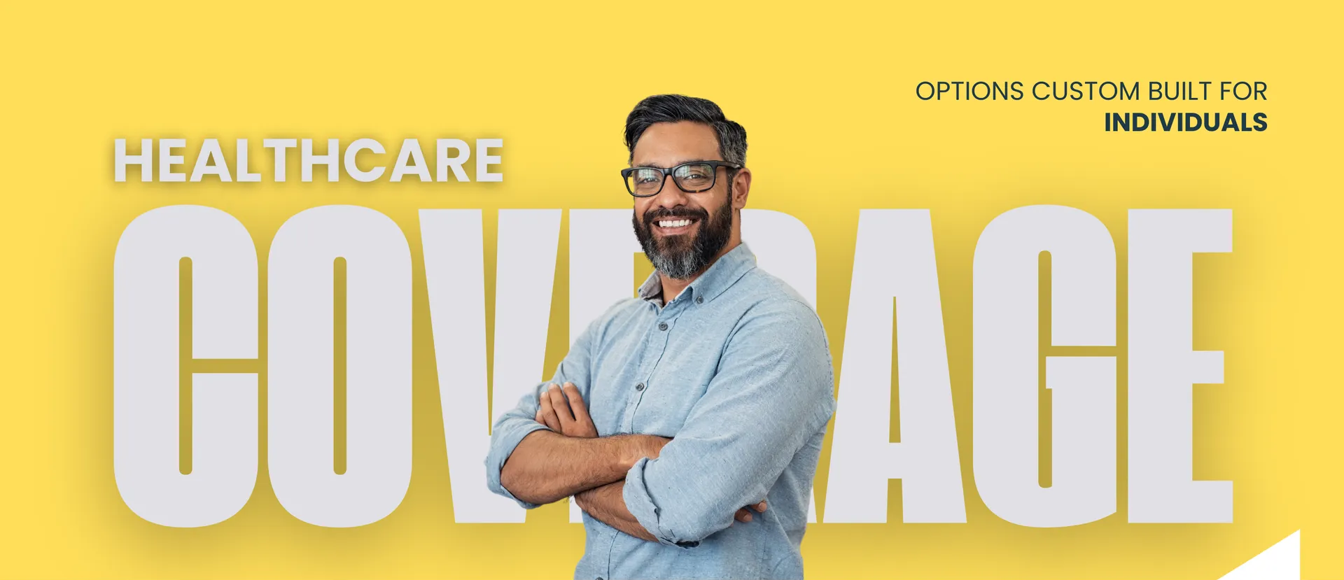 Healthcare coverage options custom built for individuals